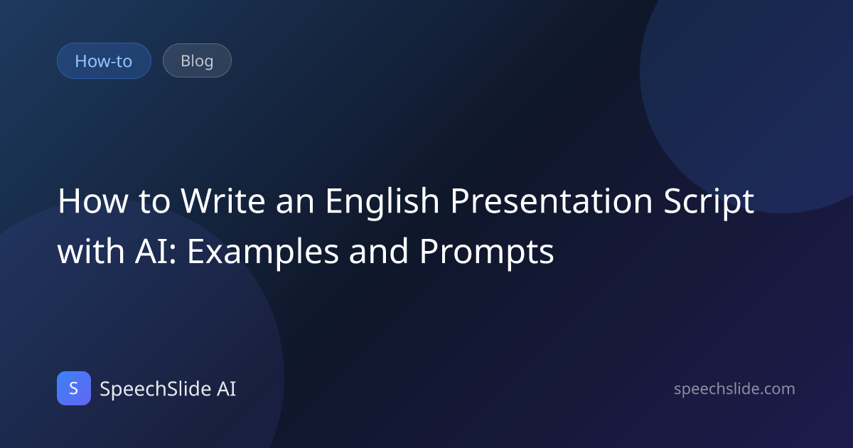 Tips for AI-Generated English Presentation Scripts | SpeechSlide AI